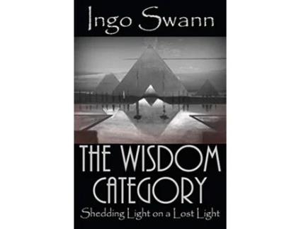 Livro The Wisdom Category Shedding Light on a Lost Light de Ingo Swann (Inglês)