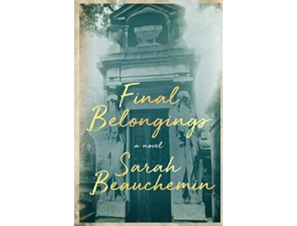 Livro Final Belongings de Sarah Beauchemin (Inglês)