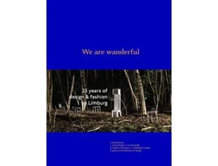 Livro We Are Wanderful 25 Years of Design and Fashion in Lilmburg de Pablo Hannon, Christophe De Schauvre et al. (Inglês - Capa Dura)