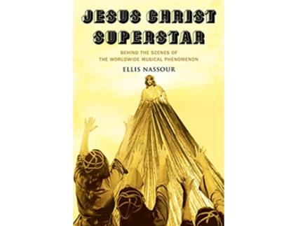 Livro Jesus Christ Superstar de Ellis Nassour (Inglês - Capa Dura)