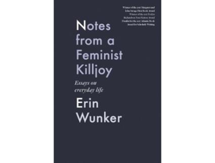 Livro Notes From a Feminist Killjoy de Erin Wunker (Inglês)