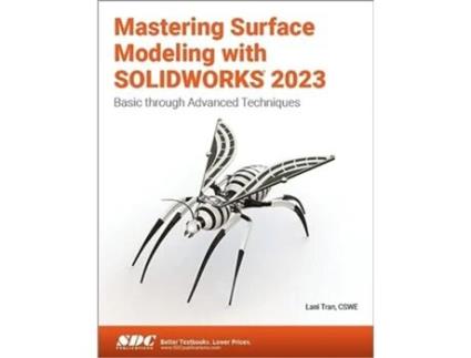 Livro Mastering Surface Modeling with SOLIDWORKS 2023 de Lani Tran (Inglês)