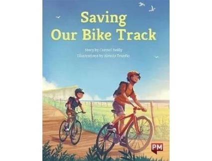 Livro SAVING OUR BIKE TRACK de Carmel Reilly (Inglês)