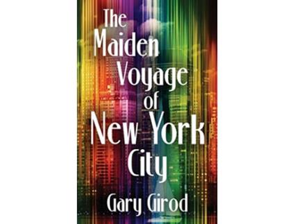 Livro The Maiden Voyage of New York City de Gary Girod (Inglês)