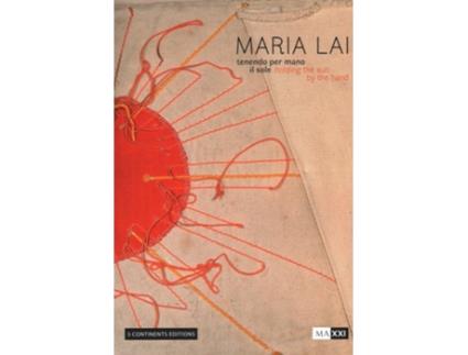 Livro Maria Lai. Holding the Sun by the Hand de Maria Alicata, Antonella Anedda et al. (Inglês)