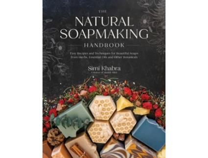 Livro Natural Soapmaking Handbook de Simi Khabra (Inglês)