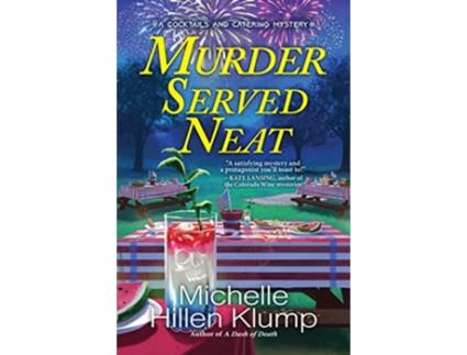 Livro Murder Served Neat de Michelle Hillen Klump (Inglês - Capa Dura)