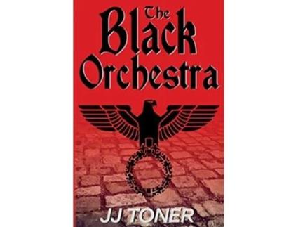 Livro The Black Orchestra A WW2 Spy Story de JJ Toner (Inglês)