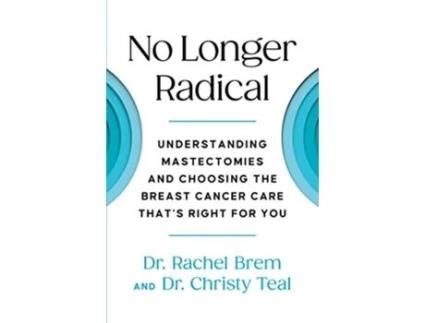 Livro No Longer Radical de Dr Rachel Brem e Dr Christy Teal (Inglês - Capa Dura)