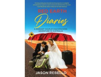 Livro Red Earth Diaries: A Migrant Couple's Backpacking Adventure in Australia Jason Rebello, Jason Rebello (Inglês)