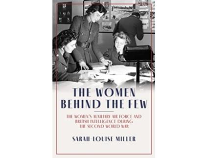 Livro Women Behind the Few de Sarah-Louise Miller (Inglês - Capa Dura)