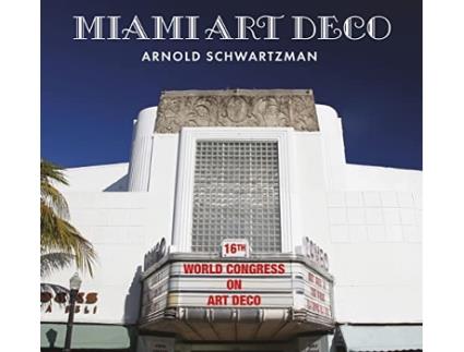Livro Miami Art Deco de Arnold Schwartzman (Inglês)