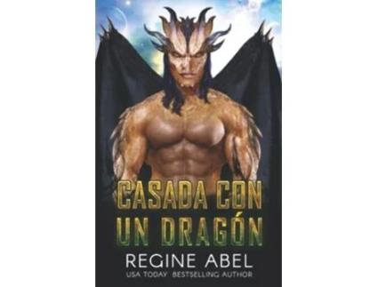 Livro Casada Con Un Dragón spanish Edition de Abel Regine (Inglês)