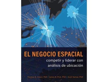 Livro negocio espacial de Thomas A Horan, James B Pick et al. (Espanhol)