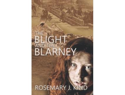 Livro The Blight and the Blarney Tales of Flynn and Reilly de Rosemary J Kind (Inglês)