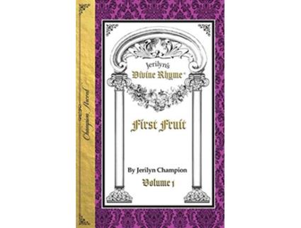 Livro Divine Rhyme First Fruit Volume 1 de Jerilyn Champion (Inglês)