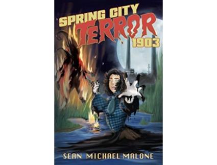 Livro Spring City Terror 1903 de Sean Michael Malone (Inglês)