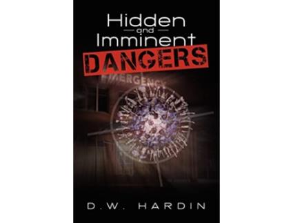 Livro Hidden and Imminent Dangers de DW Hardin (Inglês)