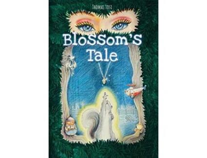 Livro Blossom's Tale de Thomas Tosi (Inglês)
