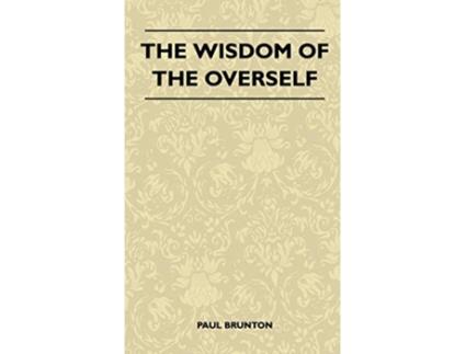 Livro The Wisdom Of The Overself de Paul Brunton (Inglês)