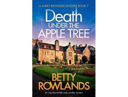 Livro Death under the Apple Tree An unputdownable cozy murder mystery A Sukey Reynolds Mystery de Betty Rowlands (Inglês)