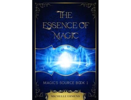 Livro Essence of Magic de Michelle Ermens (Inglês)