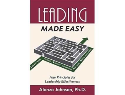Livro Leading Made Easy: Four Principles for Leadership Effectiveness Alonzo Johnson (Inglês)