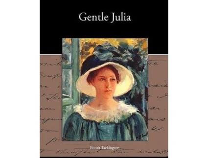 Livro Gentle Julia de Booth Tarkington (Inglês)