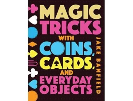 Livro Magic Tricks with Coins Cards and Everyday Objects de Jake Banfield (Inglês)