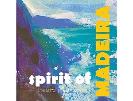 Livro Spirit of MADEIRA the art of Phil Underwood de Phil Underwood (Inglês)