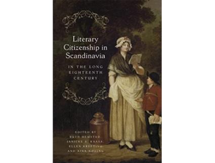 Livro Literary Citizenship in Scandinavia in the Long Eighteenth Century de Hemstad, Ruth et al. (Inglês)