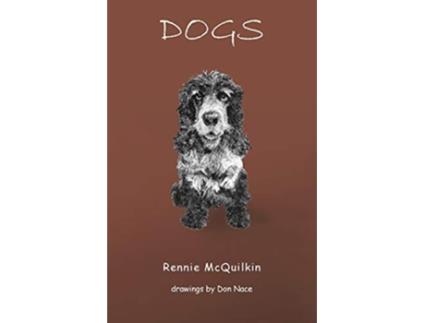 Livro Dogs de Rennie McQuilkin (Inglês)