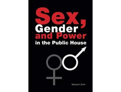 Livro Sex Gender Power in the Public House de Michael Smith (Inglês)