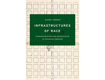 Livro Infrastructures of Race de Daniel Nemser (Inglês - Capa Dura)