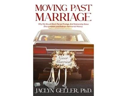 Livro Moving Past Marriage de Jaclyn Geller Phd (Inglês)