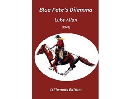 Livro Blue Petes Dilemma de Luke Allan (Inglês)