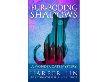 Livro Furboding Shadows A Wonder Cats Mystery de Harper Lin (Inglês)