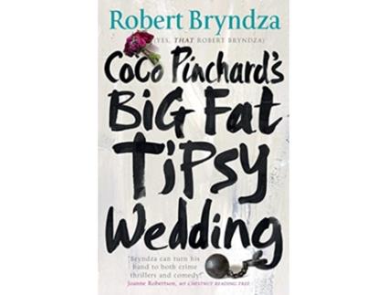 Livro Coco Pinchards Big Fat Tipsy Wedding Coco Pinchard Series de Robert Bryndza (Inglês)