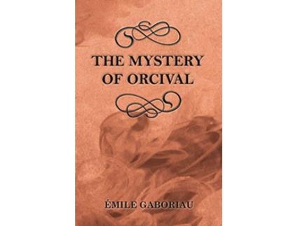 Livro The Mystery of Orcival de Émile Gaboriau (Inglês)