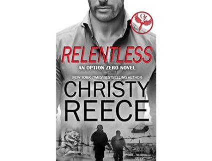 Livro RELENTLESS An Option Zero Novel de Christy Reece (Inglês)