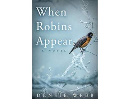 Livro When Robins Appear de Densie Webb (Inglês)