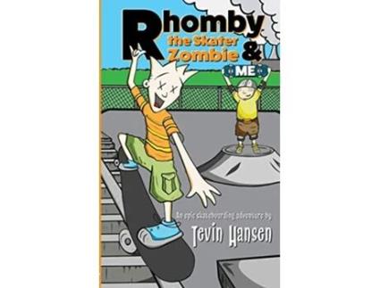 Livro Rhomby the Skater Zombie and Me Rhomby and Me de Tevin Hansen (Inglês)