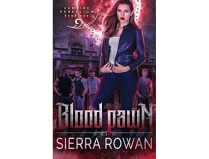 Livro Blood Pawn Vampire Rebellion de Sierra Rowan (Inglês)