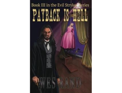 Livro Payback Is Hell Book Iii Of The Evil Stryker Series soft Cover de Rand Wes (Inglês)