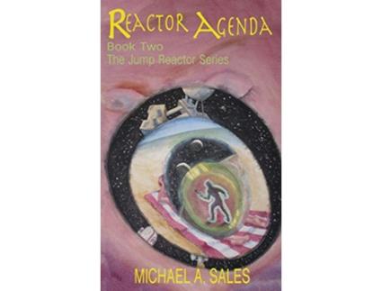 Livro Reactor Agenda Book Two The Jump Reactor Series de Michael Allen Sales (Inglês)