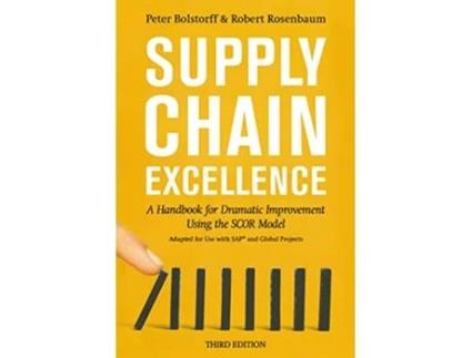 Livro Supply Chain Excellence A Handbook for Dramatic Improvement Using the SCOR Model de Peter Bolstorff Robert Rosenbaum (Inglês)