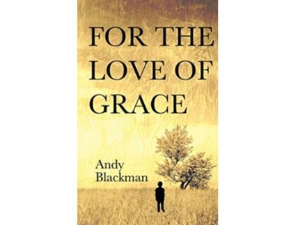 Livro For the Love of Grace de Andy Blackman (Inglês)