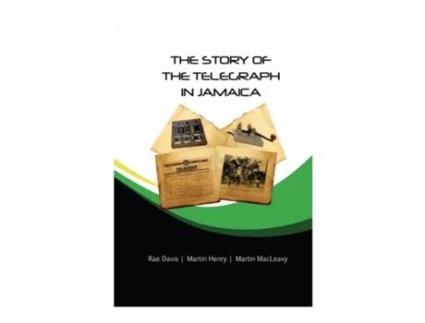 Livro Story of the Telegraph in Jamaica de Rae Davis, Martin Henry et al. (Inglês)