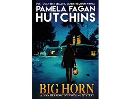 Livro Big Horn A Jenn Herrington Wyoming Mystery The Jenn Herrington Wyoming Mysteries de Pamela Fagan Hutchins (Inglês)