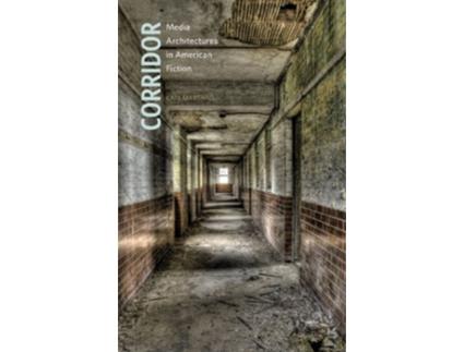 Livro Corridor Media Architectures in American Fiction de Kate Marshall (Inglês)